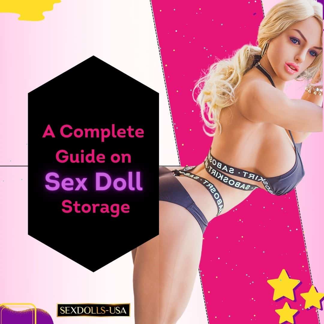 A Complete Guide on Sex Doll Storage TPE Sex Dolls USA